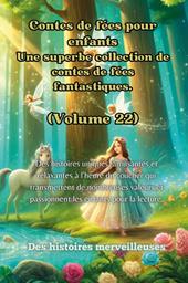 Contes de fées pour enfants. Une superbe collection de contes de fées fantastiques. Vol. 22