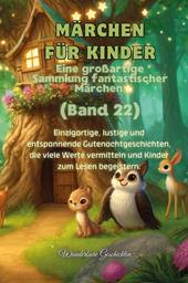 Märchen für Kinder. Eine großartige Sammlung fantastischer Märchen. Vol. 22