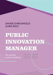 Public Innovation Manager. Per una P.A. motore del Paese