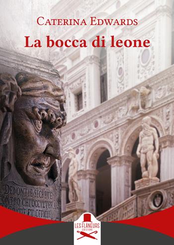 La bocca di leone - Caterina Edwards - Libro Les Flâneurs Edizioni 2023 | Libraccio.it