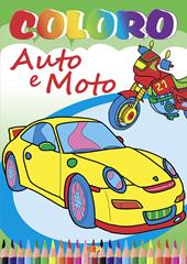 Coloro auto e moto. Ediz. illustrata