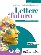 Lettere al futuro. Ediz. verde. Percorso semplificato. Con e-book. Con espansione online