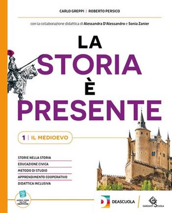 La storia è presente. Con Quaderno operativo. Con espansione online. Vol. 3 - Carlo Greppi, Roberto Persico - Libro Garzanti Scuola 2023 | Libraccio.it