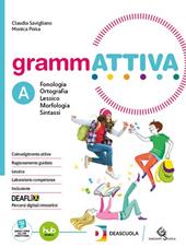 Grammattiva. Con Quaderno operativo, Tavole per lo studio e il ripasso. Con e-book. Con espansione online. Vol. A: Fonologia, Lessico e Morfosintassi