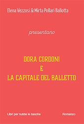 Dora Cordoni e la capitale del balletto