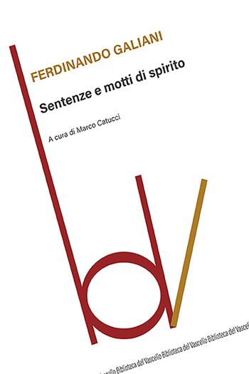 Sentenze e motti di spirito - Ferdinando Galiani - Libro Robin 2024, Biblioteca del vascello | Libraccio.it