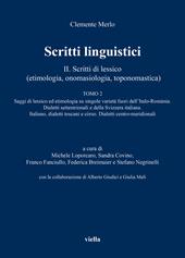 Scritti linguistici. Vol. 2/2: Scritti di lessico (etimologia, onomasiologia, toponomastica)