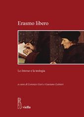 Erasmo libero. Le litterae e la teologia