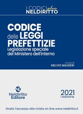 Codice delle leggi prefettizie. Legislazione speciale del Ministero dell'Interno