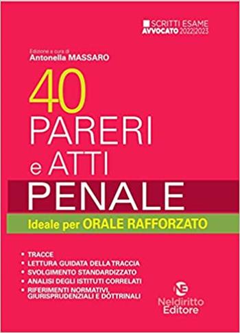 40 pareri e atti. Penale. Ideale per orale rafforzato  - Libro Neldiritto Editore 2022 | Libraccio.it