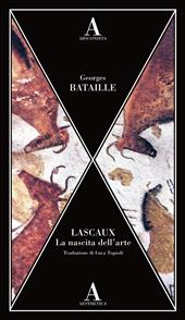 Lascaux. La nascita dell'arte