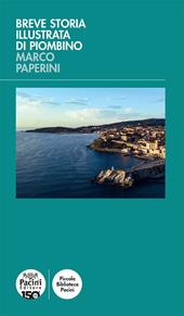 Breve storia illustrata di Piombino. Ediz. illustrata