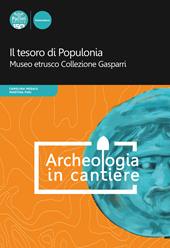 Il tesoro di Populonia. Museo etrusco Collezione Gasparri