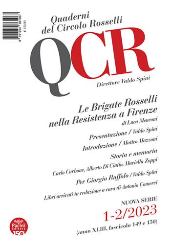 QCR. Quaderni del Circolo Rosselli (2023). Vol. 1-2: Le Brigate Rosselli nella Resistenza a Firenze  - Libro Pacini Editore 2023 | Libraccio.it