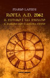 ROMA a.d. 2062. Il futuro è già iniziato, il passato deve ancora finire