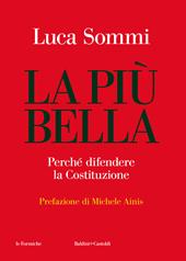 La più bella. Perché difendere la Costituzione