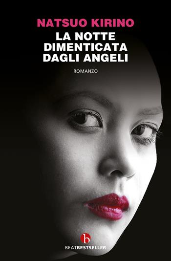 La notte dimenticata dagli angeli - Natsuo Kirino - Libro BEAT 2022, BEAT. Bestseller | Libraccio.it