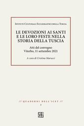 Le devozioni ai santi e le loro feste nella storia della Tuscia. Atti del convegno, Viterbo 11 settembre 2021