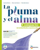 La pluma y el alma. Compacto. Vol. unico Con Fascicolo Esame di Stato e temi interdisciplinari. Con espansione online