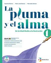 La pluma y el alma. Con Crea testplus. Con espansione online. Vol. 1