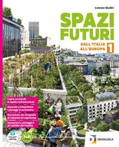 Spazi futuri. Con e-book. Con espansione online. Vol. 1