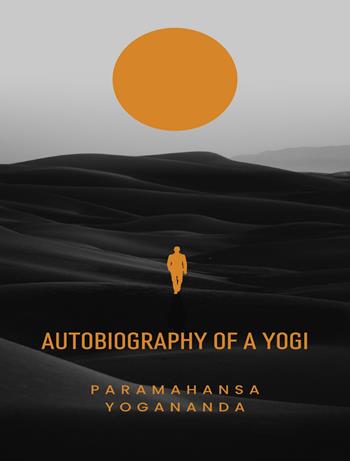 Autobiography of a Yogi - Yogananda Paramahansa - Libro Alemar 2023 | Libraccio.it