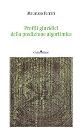 Profili giuridici della predizione algoritmica