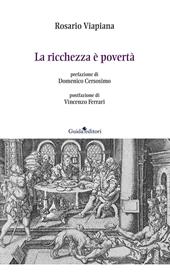 La ricchezza è povertà