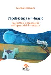 L'adolescenza e il disagio. Prospettive pedagogiche nell’epoca dell’incertezza