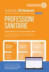 Professioni sanitarie. Kit advanced. Preparazione ai test di ammissione 2024. Con espansione online