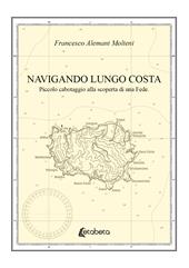 Navigando lungo costa. Piccolo cabotaggio alla scoperta di una fede