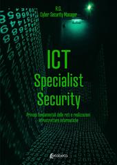 ICT Specialist Security. Principi fondamentali delle reti e realizzazioni infrastrutture informatiche