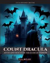 Count Dracula. Myth and images of the icon of terror