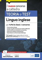 Lingua inglese per tutte le classi di concorso. Teoria e test. Con espansione online. Con software di simulazione