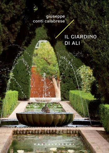 Il giardino di ali - Giuseppe Conti Calabrese - Libro Castelvecchi 2024, Narrativa | Libraccio.it