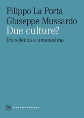 Due culture? Tra scienza e umanesimo