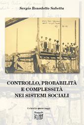 Controllo, probabilità e complessità nei sistemi sociali