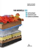 100 modelli 3Di. Ediz. illustrata