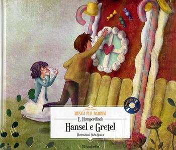 Hansel e Gretel. Con CD-Audio - Engelbert Humperdinck - Libro Hachette (Milano) 2018, Musica per bambini | Libraccio.it