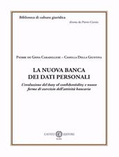 La nuova banca dei dati personali. L’evoluzione del duty of confidentiality e nuove forme di esercizio dell’attività bancaria