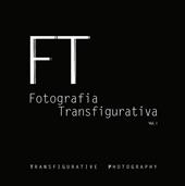 Fotografia transfigurativa. Vol. 1
