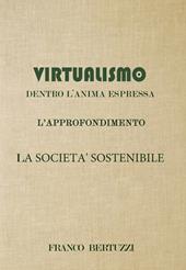 Virtualismo. Dentro l'anima espressa. L'approfondimento. La società sostenibile