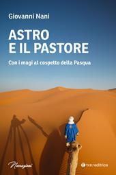 Astro e il pastore. Con i magi al cospetto della Pasqua