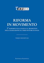 Riforma in movimento. Terzjus Report 2021. 1° Rapporto sullo stato e le prospettive della legislazione sul terzo settore in Italia