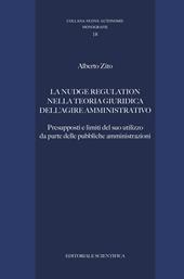 La nudge regulation nella teoria giuridica dell'agire amministrativo. Presupposti e limiti del suo utilizzo da parte delle pubbliche amministrazioni