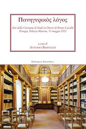 Panegurikos logos. Atti della giornata di studi in onore di Bruno Cavallo. Perugia, Palazzo Murena, 13 maggio 2022