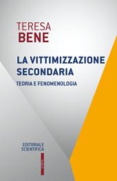 La vittimizzazione secondaria. Teoria e fenomenologia