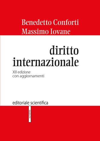 Diritto internazionale - Benedetto Conforti, Massimo Iovane - Libro Editoriale Scientifica 2023, Manuali per l'Università | Libraccio.it