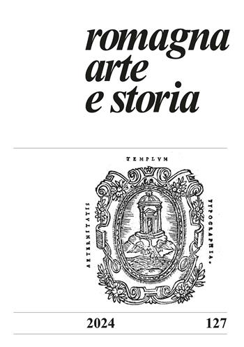 Romagna arte e storia (2023). Vol. 127  - Libro Il Ponte Vecchio 2024 | Libraccio.it