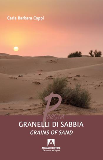 Granelli di sabbia - Carla Barbara Coppi - Libro Armando Editore 2022, Poesia | Libraccio.it